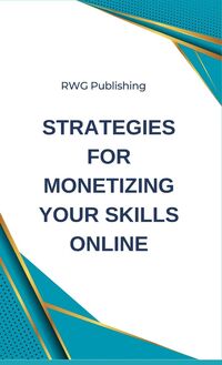 Produktbild: Strategies for Monetizing Your Skills Online