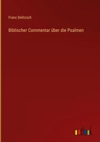 Produktbild: Biblischer Commentar &uuml;ber die Psalmen