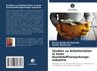 Produktbild: Studien zu Arbeitsrisiken in einer Kunststoffverpackungs-industrie