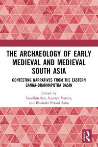 Produktbild: The Archaeology of Early Medieval and Medieval South Asia