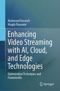 Produktbild: Enhancing Video Streaming with AI, Cloud, and Edge Technologies