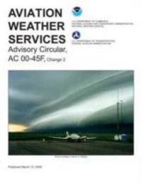 Produktbild: Aviation Weather Services: Advisory Circular AC00-45F, Change 2