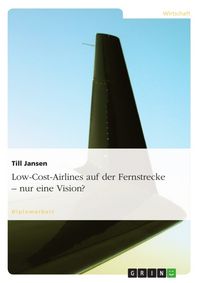 Produktbild: Low-Cost-Airlines auf der Fernstrecke - nur eine Vision?