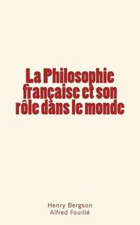 Produktbild: La Philosophie fran&ccedil;aise et son r&ocirc;le dans le monde