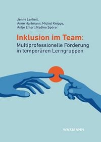 Produktbild: Inklusion im Team: Multiprofessionelle F&ouml;rderung in tempor&auml;ren Lerngruppen