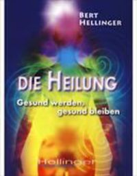 Bild vom Artikel Die Heilung vom Autor Bert Hellinger