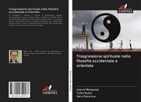 Produktbild: Trasgressione spirituale nella filosofia occidentale e orientale
