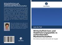 Produktbild: Wirtschaftskrisen und Stabilisierungspolitik in aufstrebenden Marktwirtschaften
