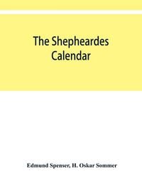Produktbild: The shepheardes calendar; the original edition of 1579 in photographic facsimile with an introduction