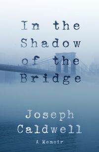 Produktbild: In the Shadow of the Bridge: A Memoir