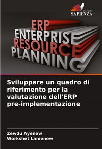 Produktbild: Sviluppare un quadro di riferimento per la valutazione dell'ERP pre-implementazione