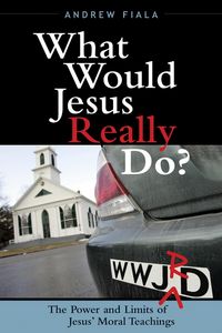 Produktbild: What Would Jesus Really Do?