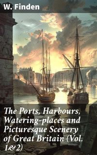 Produktbild: The Ports, Harbours, Watering-places and Picturesque Scenery of Great Britain (Vol. 1&2)