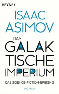 Das galaktische Imperium Isaac Asimov