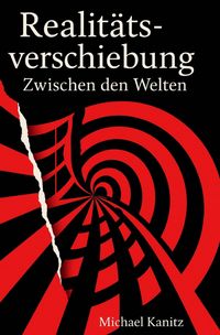 Produktbild: Realit&auml;tsverschiebung Zwischen den Welten
