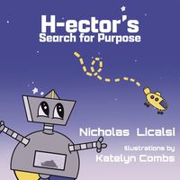 Produktbild: H-ector's Search For Purpose (Ector Robots, #1)