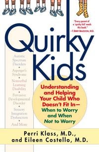 Produktbild: Quirky Kids: Understanding and Helping Your Child Who Doesn't Fit In- When to Worry Andwhen Not to Worry