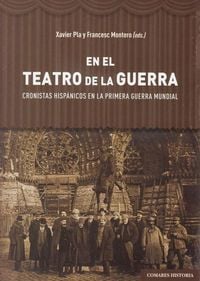 Produktbild: En el teatro de la guerra : cronistas hisp&aacute;nicos en la Primera Guerra Mundial