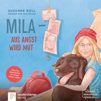 Produktbild: Mila aus Angst wird Mut - Dietrich Bonhoeffer f&uuml;r junge Leser_Innen