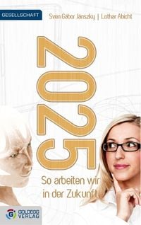 Produktbild: 2025 - So arbeiten wir in der Zukunft