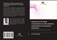 Produktbild: Exploration de r&egrave;gles d'association sur des donn&eacute;es progressives et de grande dimension