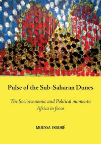 Produktbild: Pulse of the Sub-Saharan Dunes, The Socioeconomic and Political moments