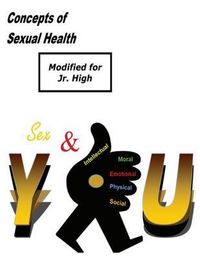 Produktbild: Concepts of Sexual Health Sex & You! (Modified for Jr. High)
