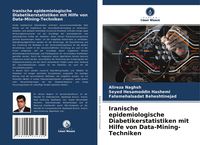 Produktbild: Iranische epidemiologische Diabetikerstatistiken mit Hilfe von Data-Mining-Techniken