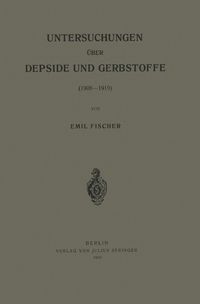 Produktbild: Untersuchungen &uuml;ber Depside und Gerbstoffe (1908-1919)