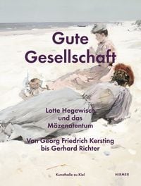 Produktbild: Gute Gesellschaft &ndash; Lotte Hegewisch und das M&auml;zenatentum