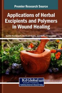 Produktbild: Applications of Herbal Excipients and Polymers in Wound Healing