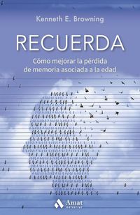 Produktbild: Recuerda : c&oacute;mo mejorar la p&eacute;rdida de memoria asociada a la edad