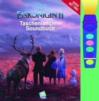 Disney Die Eiskönigin 2 - Interaktives Taschenlampen-Soundbuch mit 5 Geräuschen und Glitzerseiten für Kinder ab 3 Jahren von 