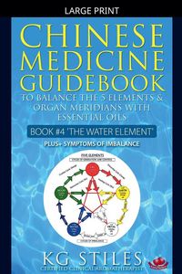 Produktbild: Chinese Medicine Guidebook Essential Oils to Balance the Water Element & Organ Meridians
