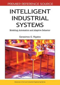 Produktbild: Intelligent Industrial Systems: Modeling, Automation and Adaptive Behavior