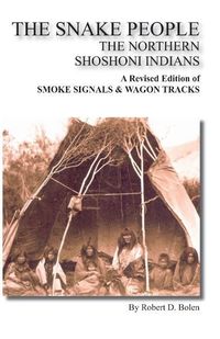 Produktbild: The Snake People the Northern Shoshoni Indians