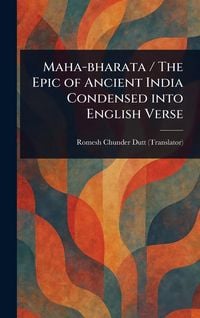 Produktbild: Maha-bharata / The Epic of Ancient India Condensed Into English Verse