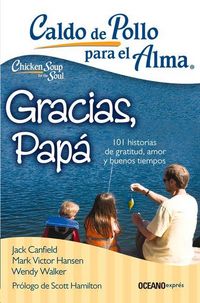 Produktbild: Caldo de Pollo Para El Alma: Gracias, Pap&aacute;