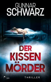 Produktbild: Der Kissenm&ouml;rder (Bajetzky & Kuper - Thriller 6)