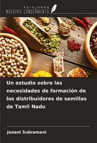 Produktbild: Un estudio sobre las necesidades de formaci&oacute;n de los distribuidores de semillas de Tamil Nadu