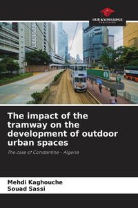 Produktbild: The impact of the tramway on the development of outdoor urban spaces