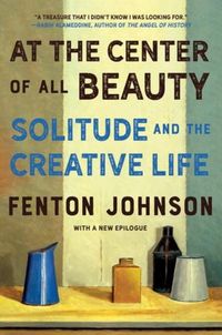 Produktbild: At the Center of All Beauty: Solitude and the Creative Life