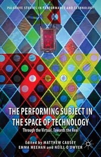 Produktbild: The Performing Subject in the Space of Technology