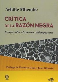 Bild vom Artikel Crítica de la razón negra : ensayo sobre el racismo contemporáneo vom Autor Verónica . . . [et al. Gago