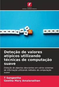 Produktbild: Dete&ccedil;&atilde;o de valores at&iacute;picos utilizando t&eacute;cnicas de computa&ccedil;&atilde;o suave
