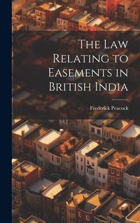 Produktbild: The law Relating to Easements in British India