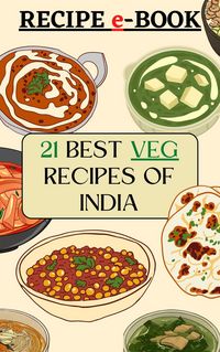 Produktbild: 21 Best Veg Recipes of India (Recipes Around World)