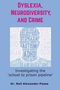 Produktbild: Dyslexia, Neurodiversity, and Crime