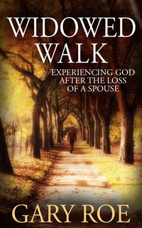 Produktbild: Widowed Walk: Experiencing God After the Loss of a Spouse (God and Grief Series)