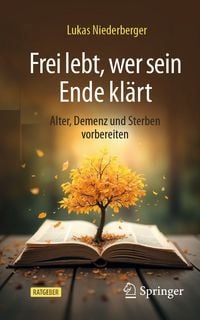 Produktbild: Frei lebt, wer sein Ende kl&auml;rt